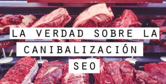 la verdad sobre la canibalizacion seo