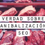 la verdad sobre la canibalizacion seo